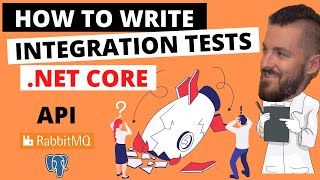Integration Testing .NET Core | How To Write Integration Tests C#? | ASP.NET Core REST API
