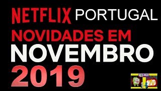 Novidades Netflix  Novembro | Netflix | LANÇAMENTOS em PORTUGAL.