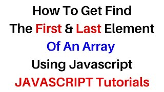 Find Get First and Last Array Element Javascript
