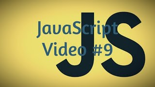 Codecademy: JavaScript Tutorial #9