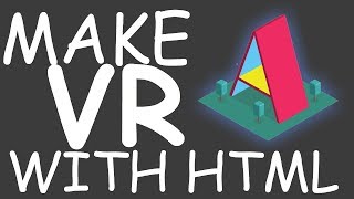 How to make VR worlds with A-Frame