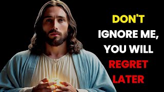 YOU WILL REGRET IF YOU IGNORE GODS MESSAGE TODAY  || TRUST IN GOD'S PLAN  || GOD'S MESSAGE NOW ||