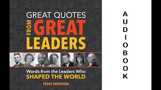 Great Quotes from Great Leaders By Peggy Anderson(Full Audiobook)