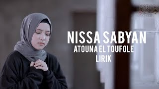 NISSA SABYAN - Atouna El Toufole  ( Lirik )