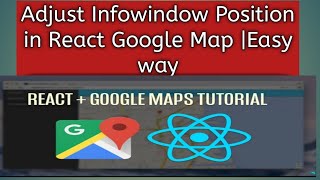 Adjust InfoWindow Position in ReactGoogleMapApi || part-2 #reactjs #googlemaps