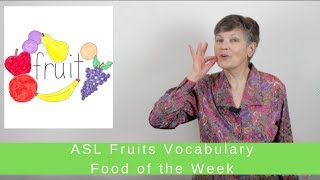 ASL Vocabulary Fruits Food of the Week