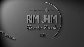 Rim jhim __  [ slowed + reverve ] remix || LoFi song || jubin nautiyal || malakar shanu-YouTube