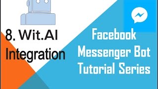 Facebook Messenger Bot Tutorial (using Python) | Wit.ai Integration (Part-1)