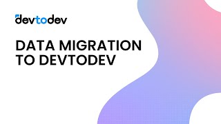Devtodev | Data Migration