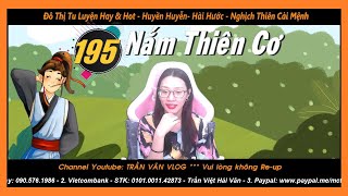 NẮM THIÊN CƠ 195 - Kiểm Kê Thu Hoạch | Đô Thị Tu Luyện | Trần Vân Vlog