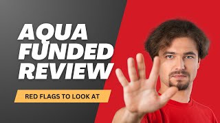 Aqua Funded Prop Trading Firm Review - WATCH OUT FOR THESE RED FLAGS! Aqua Funded Challenge Review