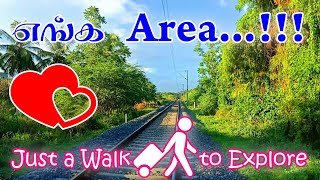 எங்க Area...!! / Walk to Explore / KING of TOURS / COVID-19 / 130+ Subscribers Thanks