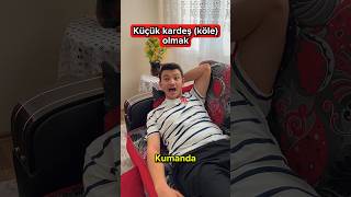 Küçük kardeş (köle) olmak😅 Kimler böyle? #shorts