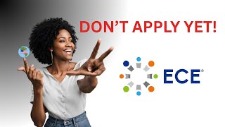 ECE Evaluation: What You MUST Know Before Applying