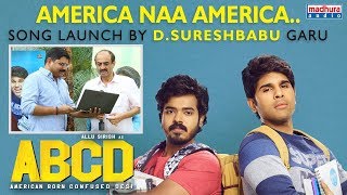 America Naa America Song Launch By Suresh Babu Garu | #ABCDTeluguMovie | Allu Sirish | Madhura Audio