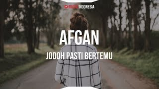 Download Afgan - Jodoh Pasti Bertemu (Lyrics) mp3