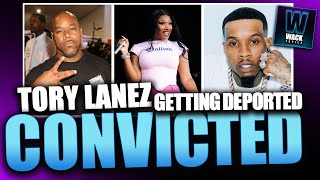 WACK 100 CLUBHOUSE | TORY LANEZ FOUND GUILTY | CONVICTED MEGAN THEE STALLION CASE | GETTING DEPORTED