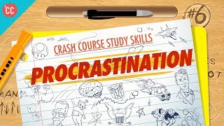 Procrastination: Crash Course Study Skills #6