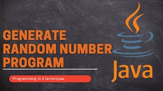 RANDOM NUMBER GENERATOR | PROGRAM IN 3 TECHNIQUES | JAVA