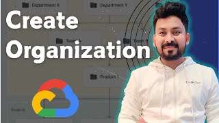 How to Create Organization, Folders, and Projects in Google Cloud | GCP Resource Hierarchy
