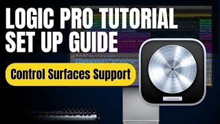 Logic Pro Tutorial - Control Surfaces Support: Sync Your Control Surfaces, Hardware & Sequencers