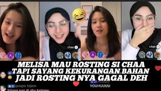 MELISA MAU ROSTING SI CHAA, TAPI SAYANG MELISA KEKURANGAN BAHAN ROSTINGAN,JADI GAGAL DEH...