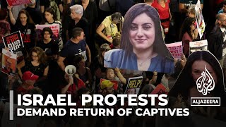 Israeli protests continue as bodies of some captives recovered