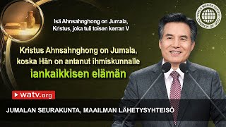 Isä Ahnsahnghong on Jumala, Kristus, joka tuli toisen kerran V | Ahnsahnghong