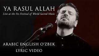 Sami Yusuf - Ya Rasul Allah يا رسول الله (LITFFOWSM) (Lyric Video) Arabic English O'zbek