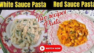 How To Make White Sauce Pasta And Red Sauce Pasta || Indian Style Pasta Two Easy Recipes