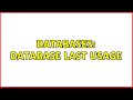 Databases: Database Last Usage (2 Solutions!!)