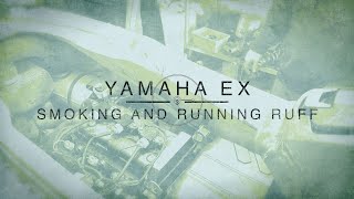 Yamaha EX Smoking and Running Ruff