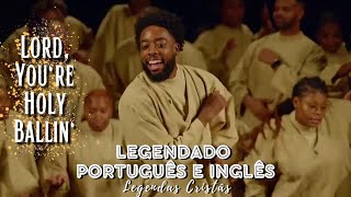 LORD YOU'RE HOLY BALLIN' - Kanye West Sunday | LEGENDADO