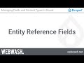 Managing Fields and Content Types, 2.1 - Entity Reference Fields