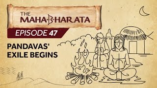 Mahabharata Episode 47 - Pandavas Exile Begins