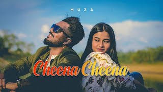 Muza - Cheena Cheena (Feat. Sadia Ali) | Official Music Video | Meem Haque