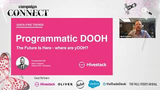 Campaign Connect | Programmatic DOOH - The Future is Here, Where Are yOOH?