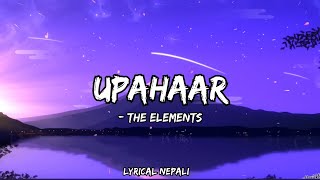 Upahaar | The Elements (Lyrics)