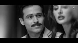 BOL DO NA ZARA Full Video Song   AZHAR   Emraan Hashmi, Nargis Fakhri