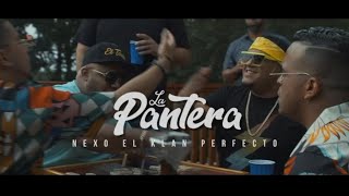 NexoMuzic - La Pantera [Video Oficial] #ñaoñaorightnow