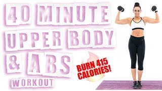40 Minute Upper Body and Abs Workout 🔥Burn 415 Calories! 🔥