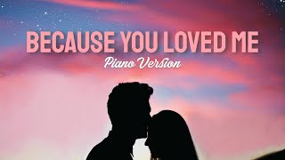 Because You Loved Me - Celine Dion (Emotional Piano Version)