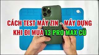 Cách Test iPhone 13 Pro Max Cũ - Chuẩn Zin Nguyên Bản - QKM