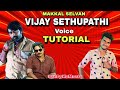 VijaySethupathi voice tutorial | VijaySethupathi Voice Mimicry Tutorial | Mimicry Learning Tips
