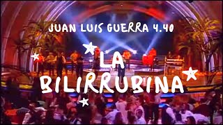 Juan Luis Guerra 4.40 - La Bilirrubina (Video Oficial Con Letra)