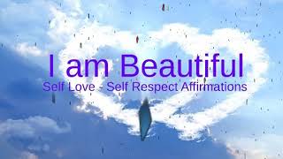 Self-Love Affirmations: "I am Beautiful" Affirm your Self Worth
