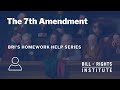 The Seventh Amendment | BRI's Homework Help Series