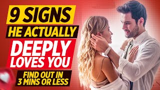 9 Signs He Actually Deeply loves You - Signs He Loves You