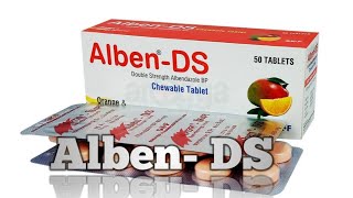 Alben - DS || ( Albendazole)  || Alben - DS এর কাজ কি ||