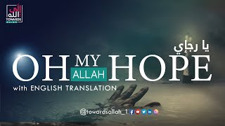 Oh my hope Allah | Nasheed by Muhammad al Muqit | English | Urdu